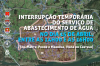 Interrup&ccedil;&atilde;o tempor&aacute;ria do servi&ccedil;o de abastecimento de &aacute;gua 