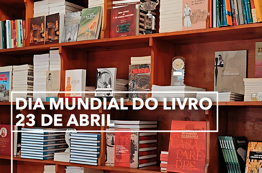 Dia Mundial do Livro | 23 de abril