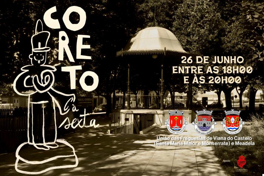 &Agrave; Sexta no Coreto - entre as 18h00 e as 20h00