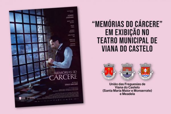 &ldquo;Mem&oacute;rias do C&aacute;rcere&rdquo; em exibi&ccedil;&atilde;o no Teatro Municipal de Viana do Castelo